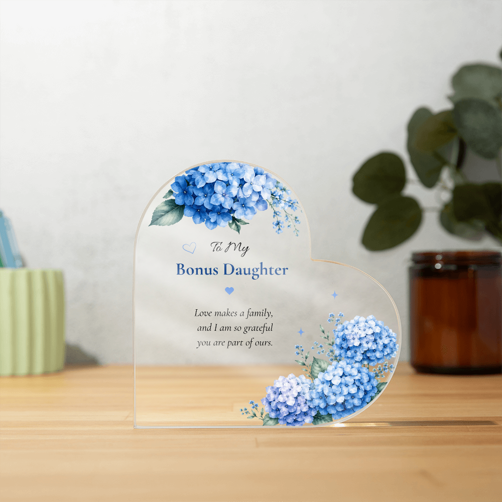 Bonus Daughter Gift Acrylic Plaque Stepdaughter Blue Hydrangea Keepsake Present Blended Family Memento Floral Heart Appreciation