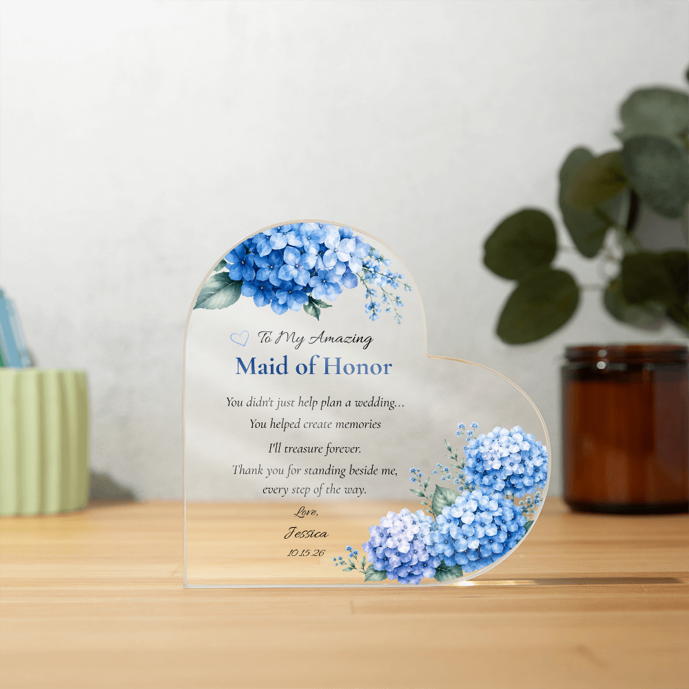 Maid of Honor Personalized Acrylic Heart Thank you Maid of Honor Gift Acrylic Plaque Keepsake Present Memento Blue hydrangea Floral Heart Appreciation