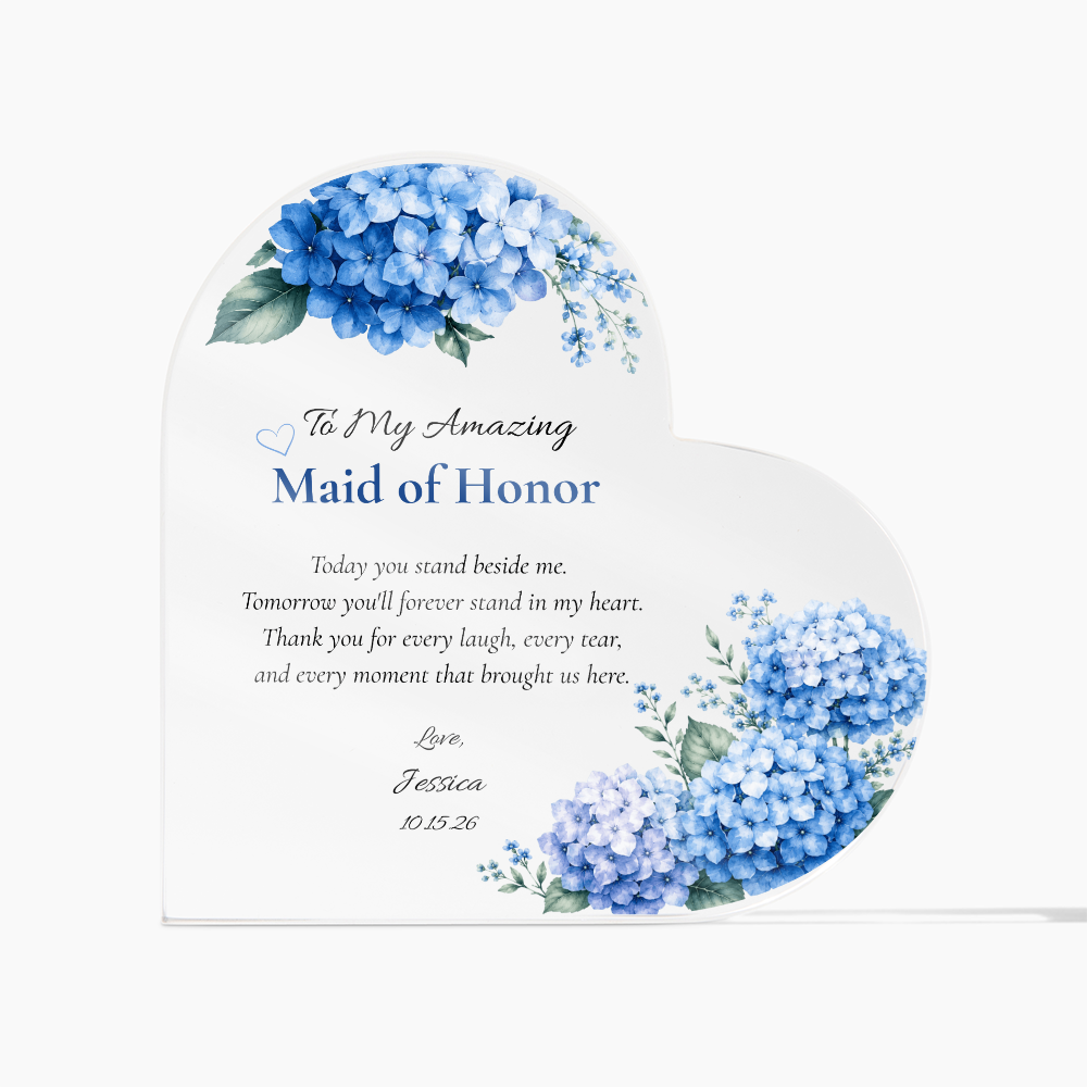 Maid of Honor Personalized Acrylic Heart Thank you Maid of Honor Gift Acrylic Plaque Keepsake Present Memento Blue hydrangea Floral Heart Appreciation version 2