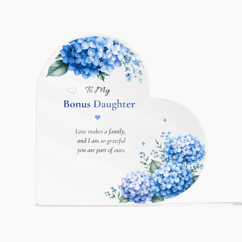 Bonus Daughter Gift Acrylic Plaque Stepdaughter Blue Hydrangea Keepsake Present Blended Family Memento Floral Heart Appreciation