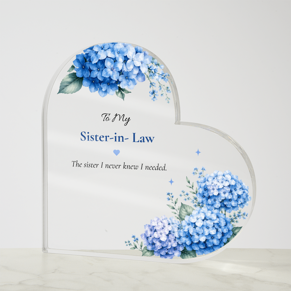To My Sister-in-Law Acrylic Plaque | The Sister I Never Knew I Needed | Blue Hydrangea Keepsake Gift