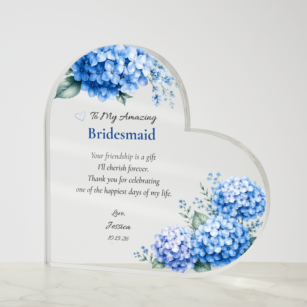 Bridesmaid Personalized Acrylic Heart Thank you Bridesmaid Gift Acrylic Plaque Keepsake Present Memento Blue hydrangea Floral Heart Appreciation version 1