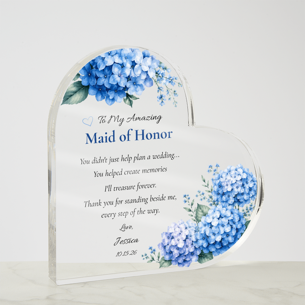 Maid of Honor Personalized Acrylic Heart Thank you Maid of Honor Gift Acrylic Plaque Keepsake Present Memento Blue hydrangea Floral Heart Appreciation