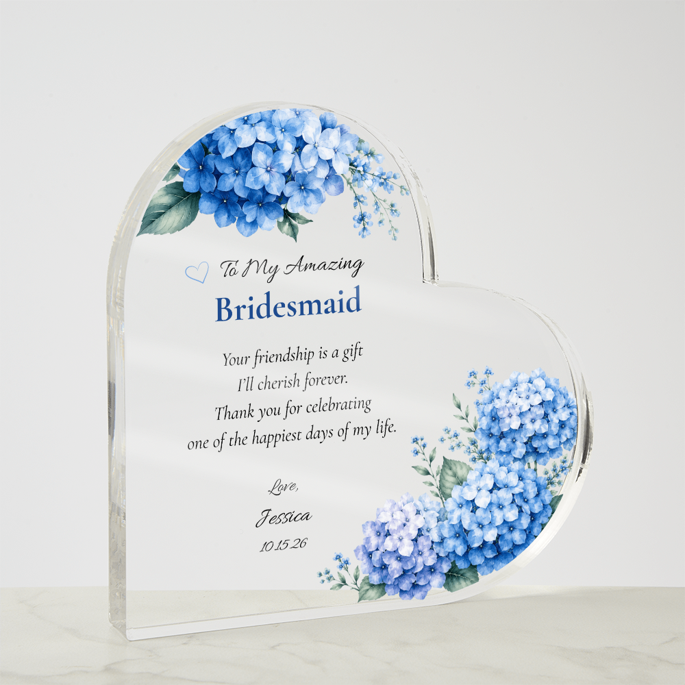 Bridesmaid Personalized Acrylic Heart Thank you Bridesmaid Gift Acrylic Plaque Keepsake Present Memento Blue hydrangea Floral Heart Appreciation version 1