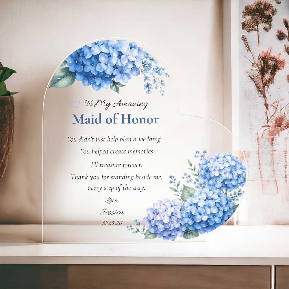 Maid of Honor Personalized Acrylic Heart Thank you Maid of Honor Gift Acrylic Plaque Keepsake Present Memento Blue hydrangea Floral Heart Appreciation