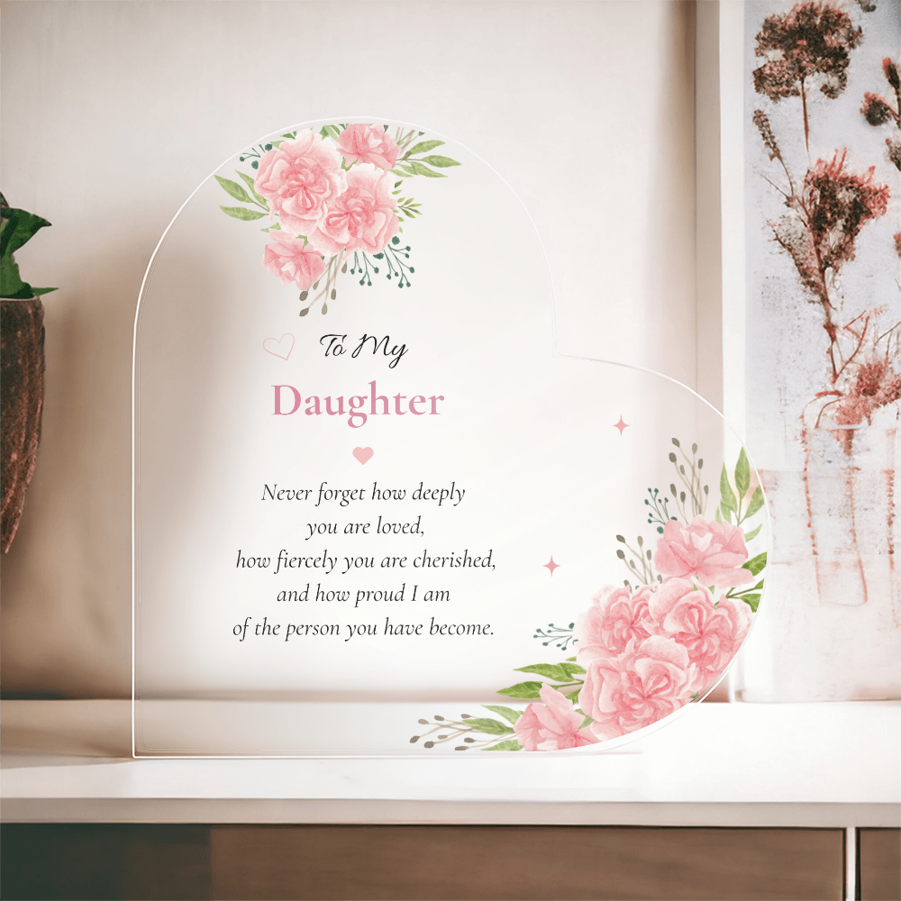 Daughter Gift from Mom Acrylic Plaque, Daughter Birthday Gift, Meaningful Daughter Keepsake, Daughter Christmas Gift, Floral Heart Decor