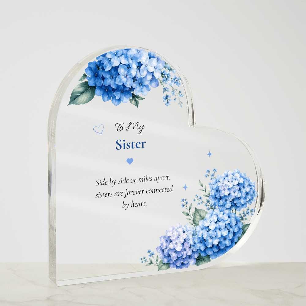 Sister Gift Personalized Keepsake Heart Plaque Acrylic Block Blue Hydrangea Artwork Present Birthday Treasure Sentimental Family Piece